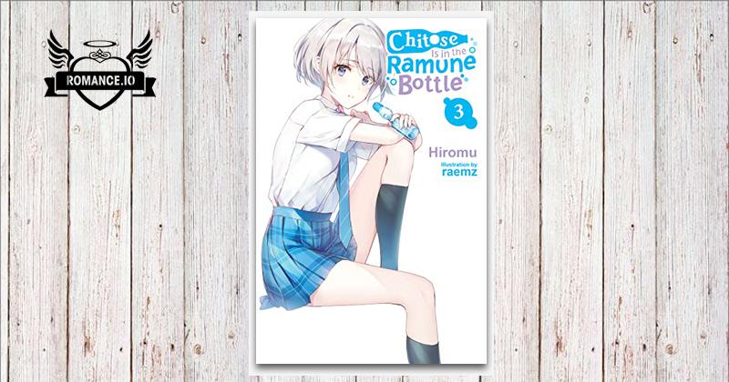 Chitose Is in the Ramune Bottle, Vol. 3 by hiromu
