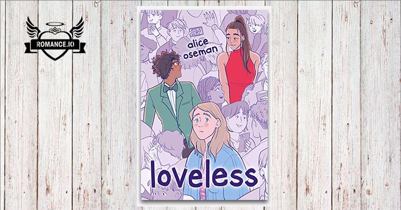 Lovely Loveless Romance Scan 1 Vf Loveless by Alice Oseman