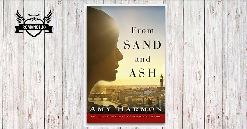 From Sand and Ash by Amy Harmon
