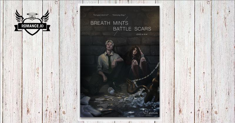 Breath Mints / Battle Scars by Onyx_and_Elm