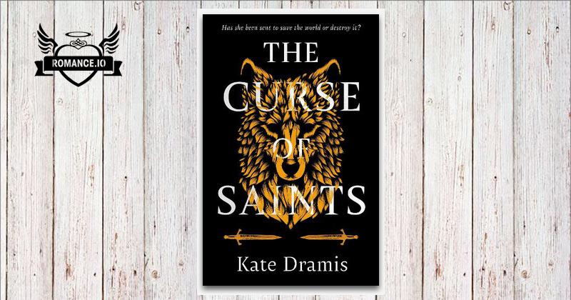 The Curse of Saints by Kate Dramis