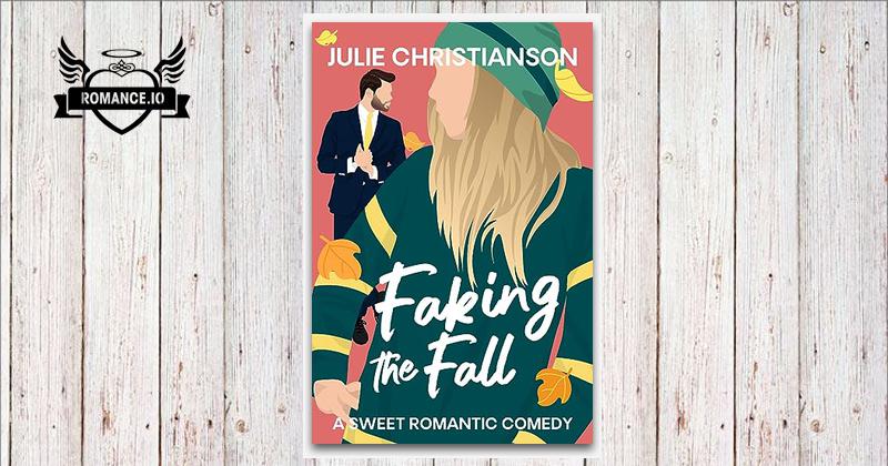 Faking Fall Faking the Fall by Julie Christianson