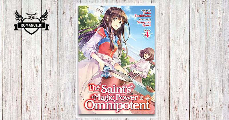 The Saint's Magic Power Is Omnipotent Vol. 4 by Yuka Tachibana