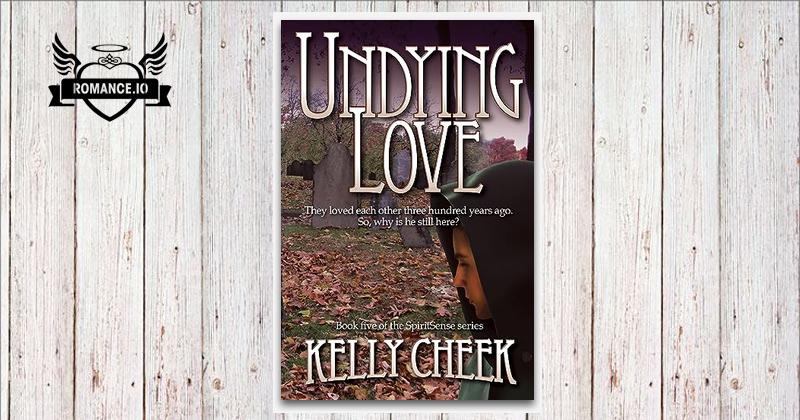 Undying Love by Kelly Cheek