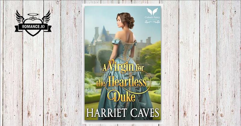 A Virgin for the Heartless Duke: A Historical Regency Romance Novel by ...