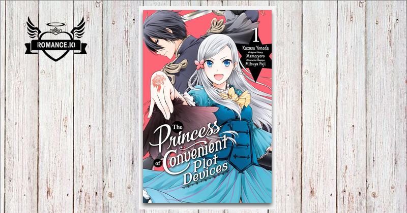 The Princess of Convenient Plot Devices, (Manga) Vol. 1 (I'm an