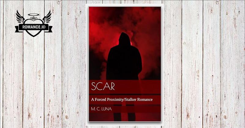 Scar: A Stalker Romance by M. C. Luna
