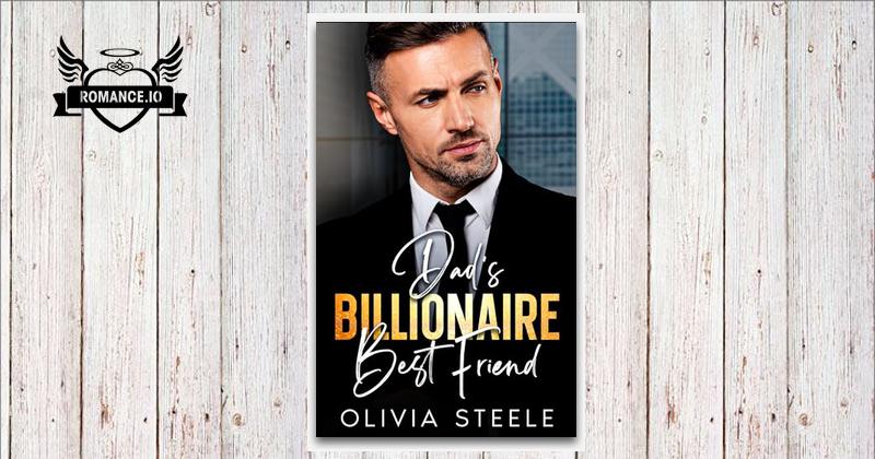 Dad's Billionaire Best Friend: An Age Gap, Enemies to Lovers Romance by ...