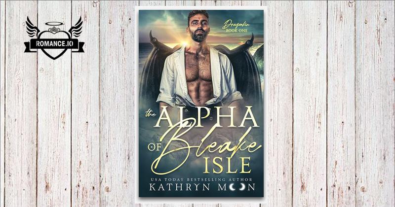 The Alpha of Bleake Isle by Kathryn Moon