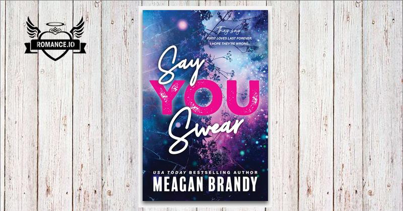 Say You Swear by Meagan Brandy