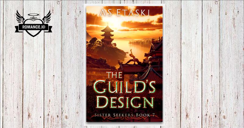 The Guild's Design by A.S. Etaski