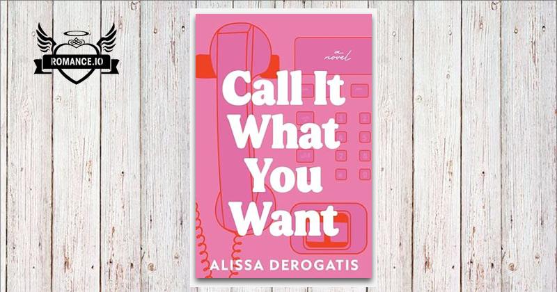 Call It What You Want Alissa Derogatis