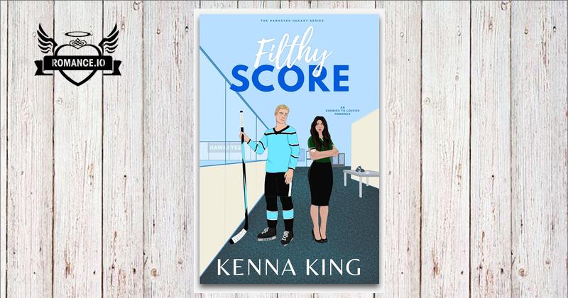 Filthy Score by Kenna King