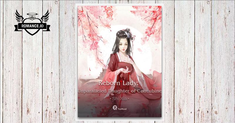 Reborn Lady: Unparalleled Daughter of Concubine 01 Anthology by Shi Xian
