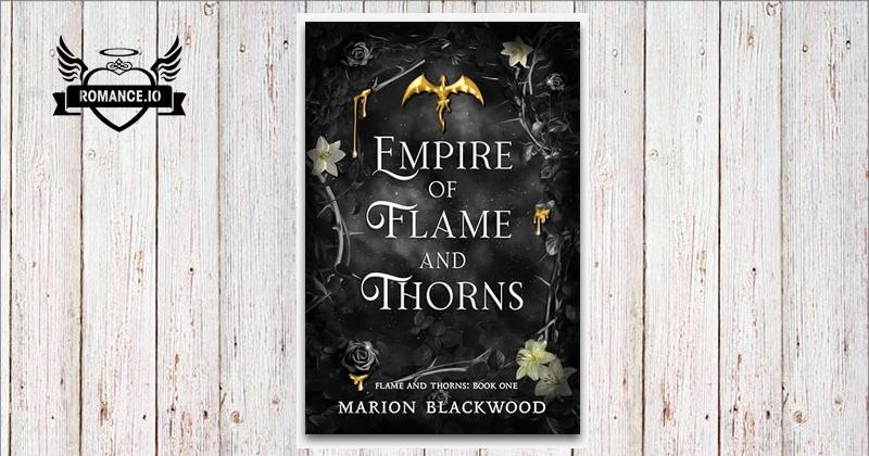 Empire of Flame and Thorns by Marion Blackwood