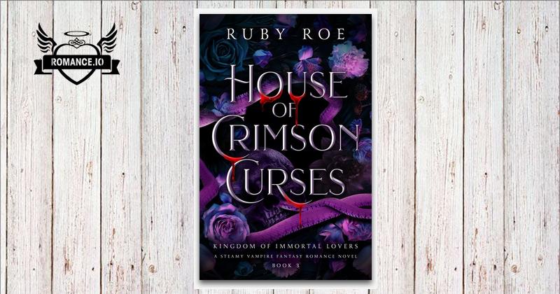 House of Crimson Curses by Ruby Roe