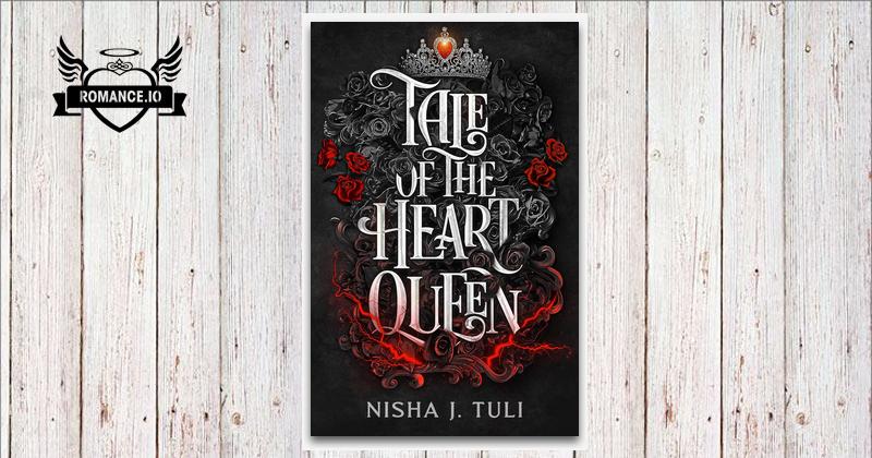 Tale of the Heart Queen by Nisha J. Tuli