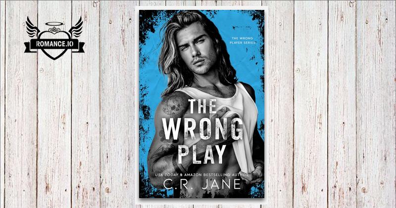 The Wrong Play by C.R. Jane