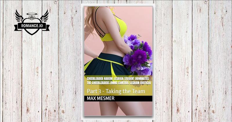 Cheerleader Harem: Lesbian Student Dominates the Cheerleaders (mind control lesbian erotica