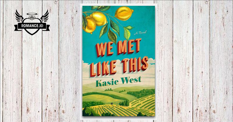 We Met Like This by Kasie West