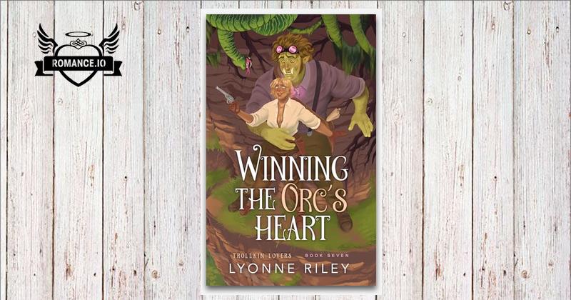 Winning the Orc's Heart by Lyonne Riley