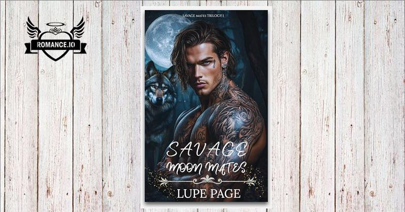 Savage Moon Mates by Lupe Page