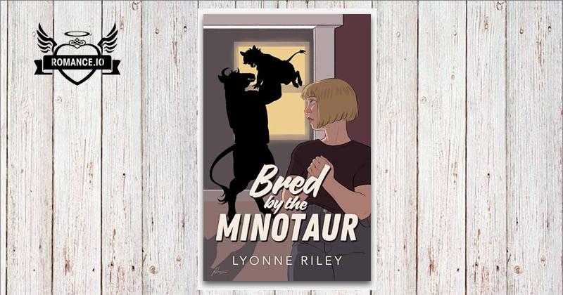 Bred by the Minotaur by Lyonne Riley