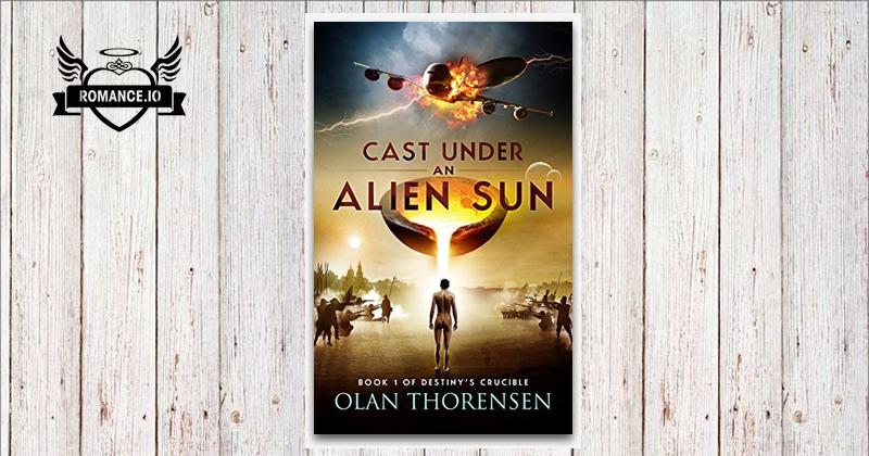 Cast Under an Alien Sun by Olan Thorensen