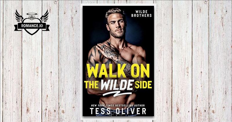 Walk on the Wilde Side by Tess Oliver