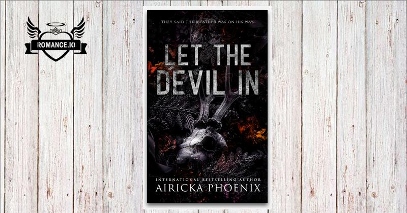 Let The Devil In by Airicka Phoenix