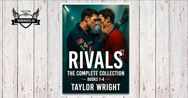 Taylor Swit Rivals Rivals: Complete Collection by Taylor Wright