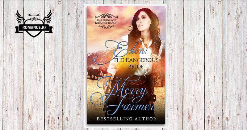 Eden: The Dangerous Bride by Merry Farmer