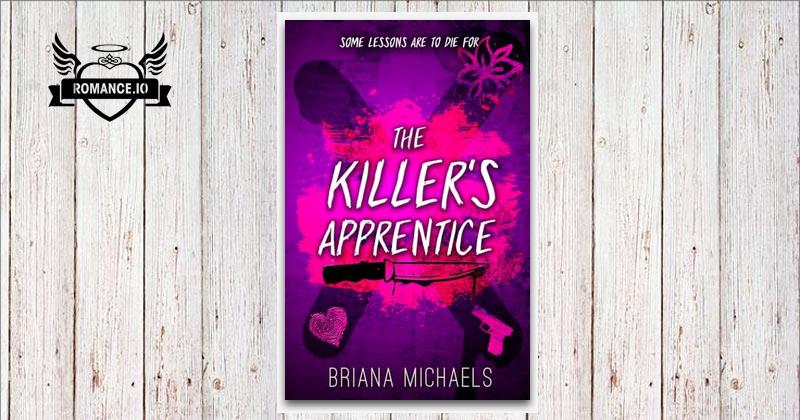 The Killer's Apprentice by Briana Michaels