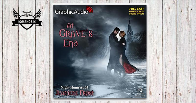 At Grave's End [Dramatized Adaptation] by Jeaniene Frost, Yasmin Tuazon ...