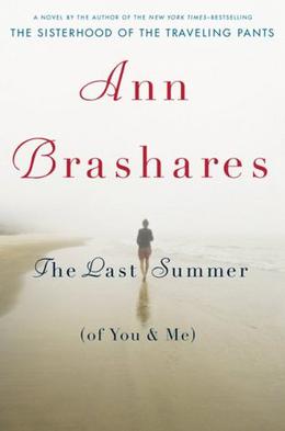 The Last Summer  (of You and Me) by Ann Brashares