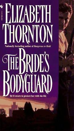 The Bride's Bodyguard by Elizabeth Thornton