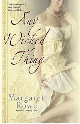 Any Wicked Thing by Margaret Rowe