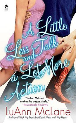 A Little Less Talk and a Lot More Action by Luann McLane