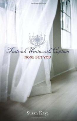 None But You (Frederick Wentworth, Captain #1)