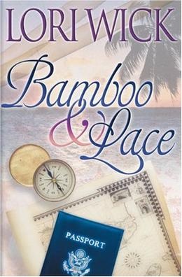 Bamboo and Lace by Lori Wick