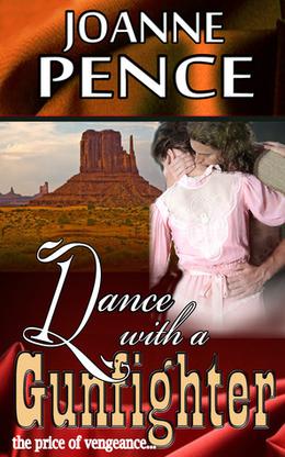 Dance With A Gunfighter by Joanne Pence