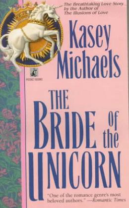 The Bride of the Unicorn by Kasey Michaels