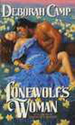 Lonewolf's Woman by Deborah Camp