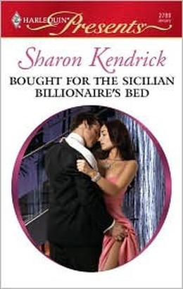 Bought For The Sicilian Billionaire's Bed  (Mistress to a Millionaire) by Sharon Kendrick