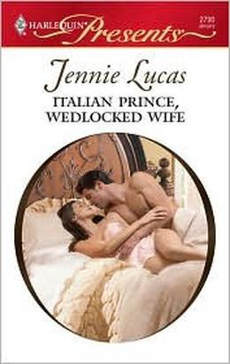 Italian Prince, Wedlocked Wife by Jennie Lucas