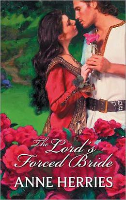 The Lord's Forced Bride by Anne Herries