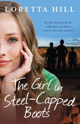 The Girl in Steel-Capped Boots by Loretta Hill
