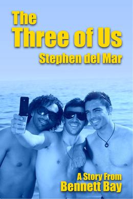 The Three of Us (Don't Read in the Closet Events) by Stephen del Mar