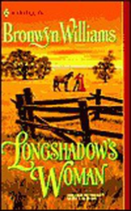 Longshadow's Woman by Bronwyn Williams