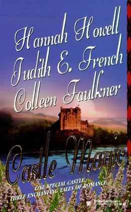 Castle Magic by Hannah Howell, Judith E. French, Colleen Faulkner
